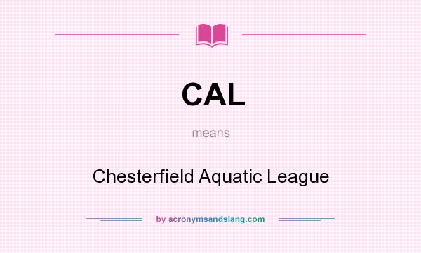 What does CAL mean? It stands for Chesterfield Aquatic League