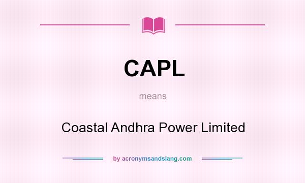 What does CAPL mean? It stands for Coastal Andhra Power Limited