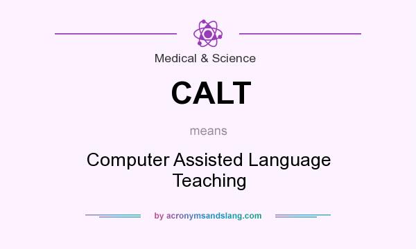 What does CALT mean? It stands for Computer Assisted Language Teaching