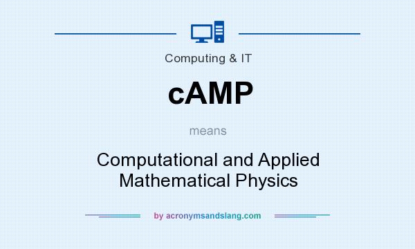 What does cAMP mean? It stands for Computational and Applied Mathematical Physics
