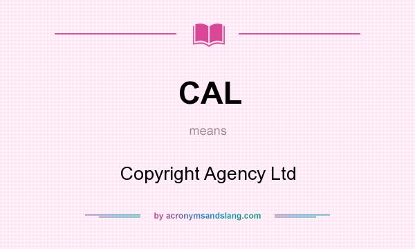 What does CAL mean? It stands for Copyright Agency Ltd