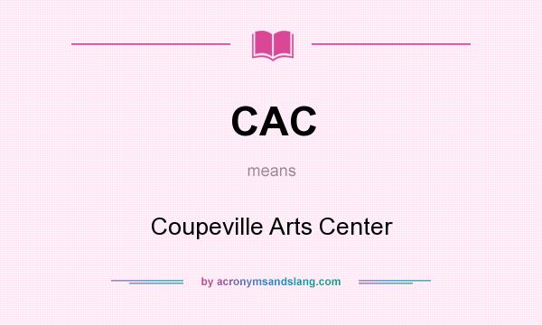 What does CAC mean? It stands for Coupeville Arts Center