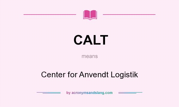 What does CALT mean? It stands for Center for Anvendt Logistik