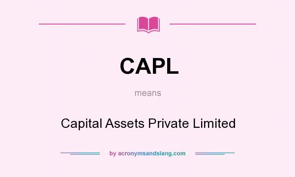What does CAPL mean? It stands for Capital Assets Private Limited