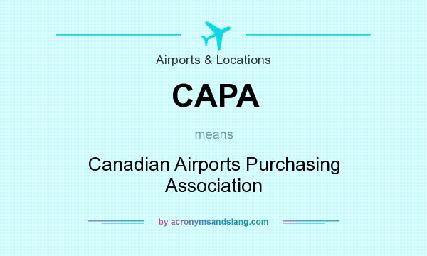 What does CAPA mean? It stands for Canadian Airports Purchasing Association