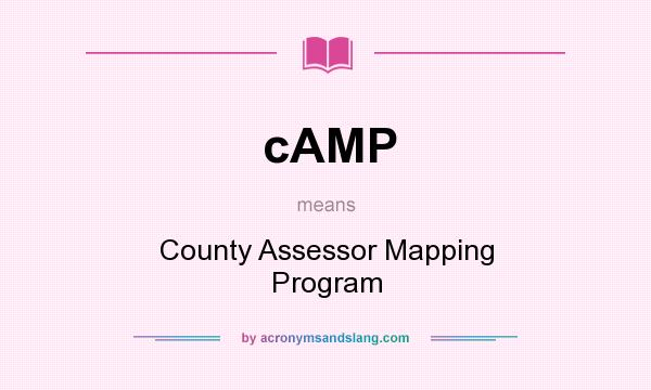 What does cAMP mean? It stands for County Assessor Mapping Program