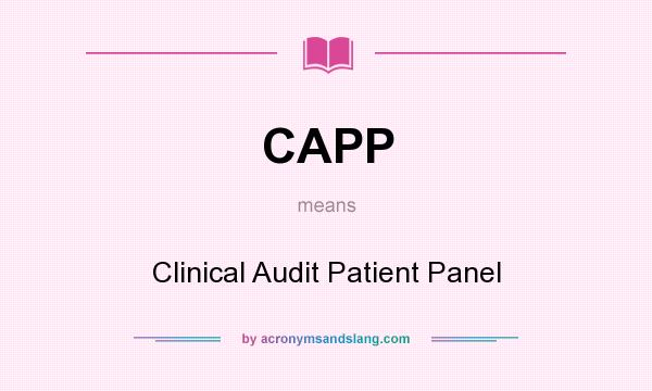 What does CAPP mean? It stands for Clinical Audit Patient Panel
