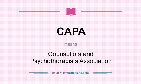 What does CAPA mean? It stands for Counsellors and Psychotherapists Association