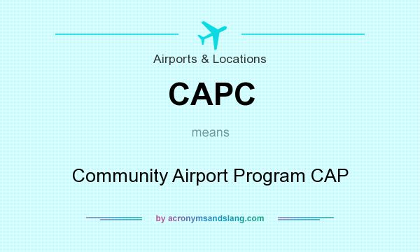 What does CAPC mean? It stands for Community Airport Program CAP