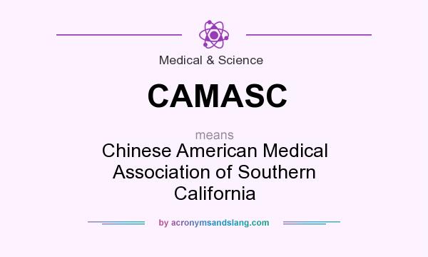 What does CAMASC mean? It stands for Chinese American Medical Association of Southern California