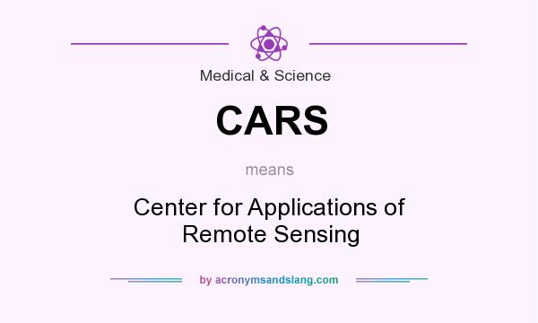 What does CARS mean? It stands for Center for Applications of Remote Sensing