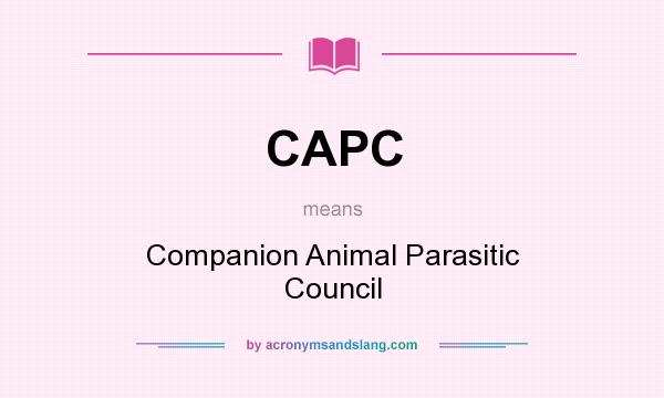 What does CAPC mean? It stands for Companion Animal Parasitic Council
