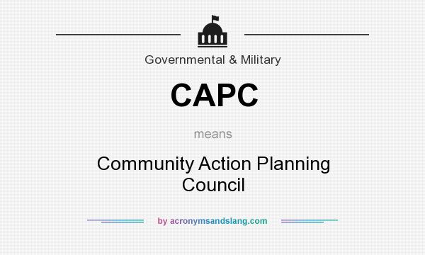 What does CAPC mean? It stands for Community Action Planning Council