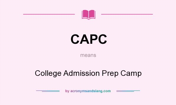 What does CAPC mean? It stands for College Admission Prep Camp