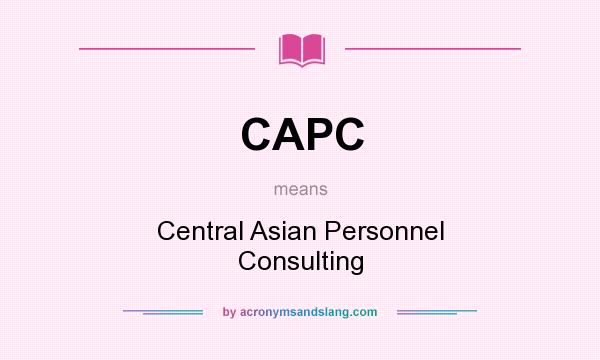 What does CAPC mean? It stands for Central Asian Personnel Consulting