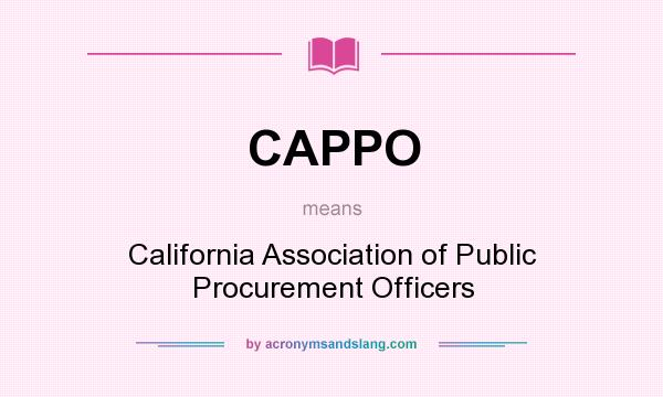 What does CAPPO mean? It stands for California Association of Public Procurement Officers