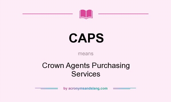 What does CAPS mean? It stands for Crown Agents Purchasing Services