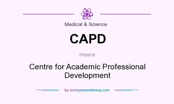 What does CAPD mean? It stands for Centre for Academic Professional Development