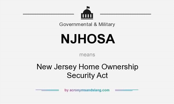 What does NJHOSA mean? It stands for New Jersey Home Ownership Security Act