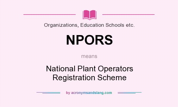 What does NPORS mean? It stands for National Plant Operators Registration Scheme