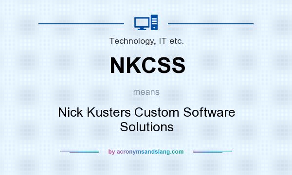 What does NKCSS mean? It stands for Nick Kusters Custom Software Solutions
