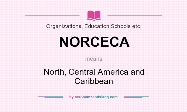 What does NORCECA mean? It stands for North, Central America and Caribbean