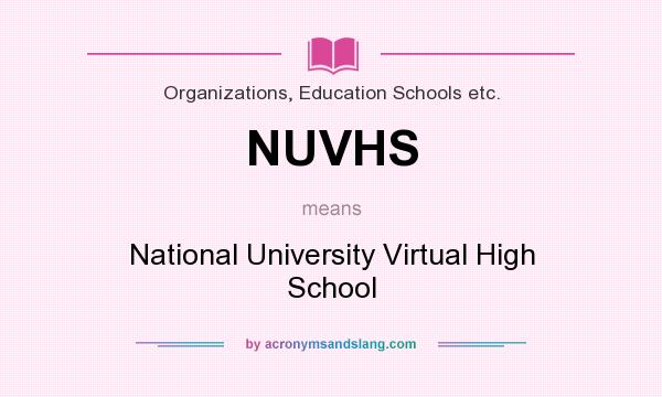 What does NUVHS mean? It stands for National University Virtual High School