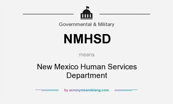 What does NMHSD mean? It stands for New Mexico Human Services Department