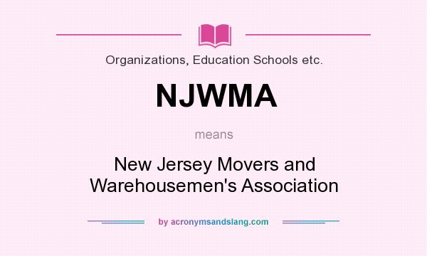 What does NJWMA mean? It stands for New Jersey Movers and Warehousemen`s Association