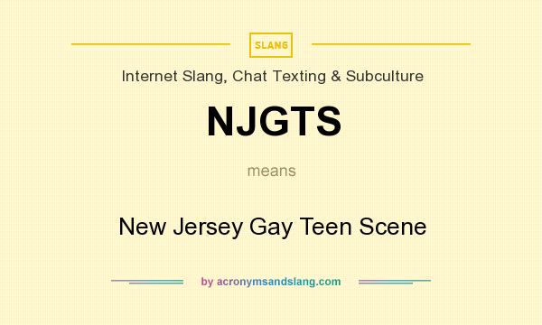 What does NJGTS mean? It stands for New Jersey Gay Teen Scene