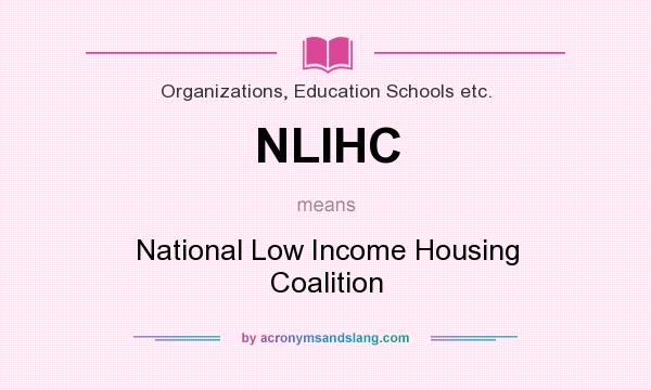 What does NLIHC mean? It stands for National Low Income Housing Coalition