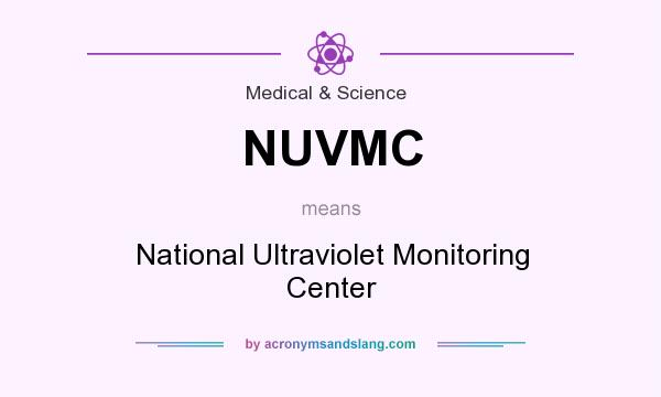 What does NUVMC mean? It stands for National Ultraviolet Monitoring Center