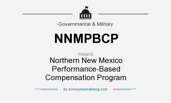 What does NNMPBCP mean? It stands for Northern New Mexico Performance-Based Compensation Program