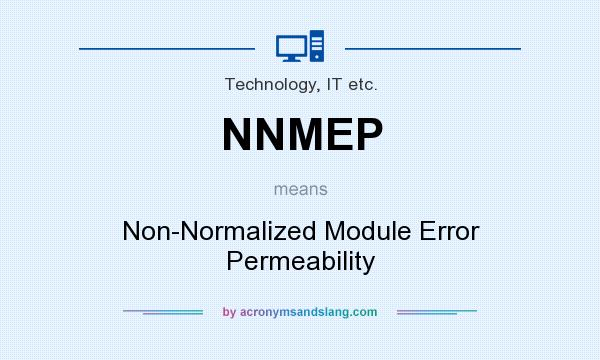 What does NNMEP mean? It stands for Non-Normalized Module Error Permeability