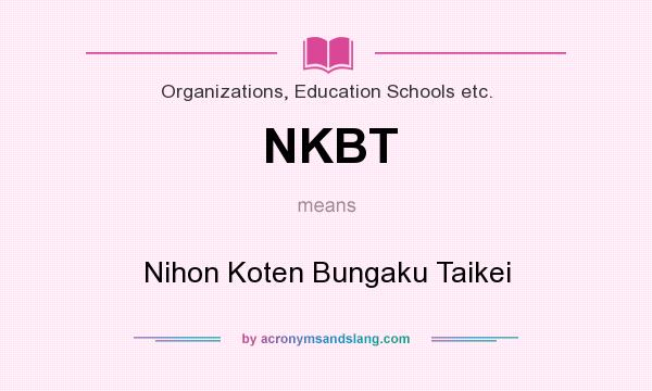 What does NKBT mean? It stands for Nihon Koten Bungaku Taikei