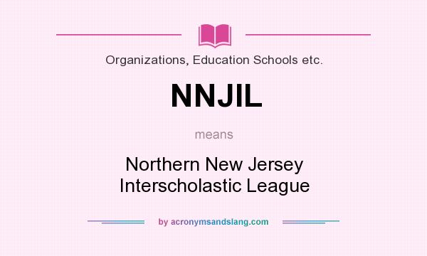What does NNJIL mean? It stands for Northern New Jersey Interscholastic League