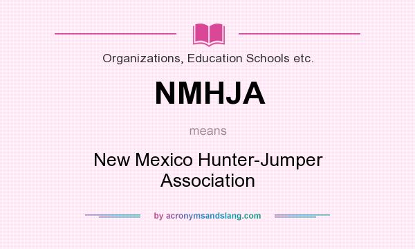 What does NMHJA mean? It stands for New Mexico Hunter-Jumper Association