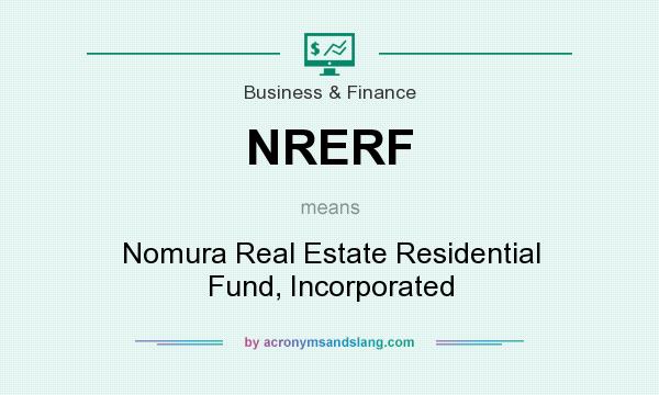 What does NRERF mean? It stands for Nomura Real Estate Residential Fund, Incorporated