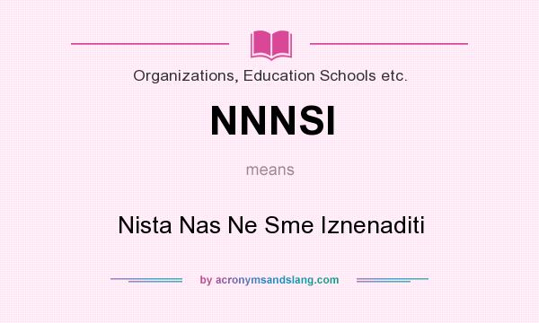 What does NNNSI mean? It stands for Nista Nas Ne Sme Iznenaditi