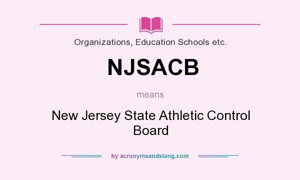 What does NJSACB mean? It stands for New Jersey State Athletic Control Board