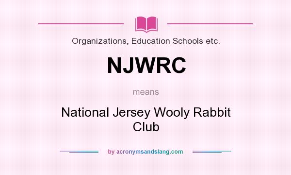 What does NJWRC mean? It stands for National Jersey Wooly Rabbit Club