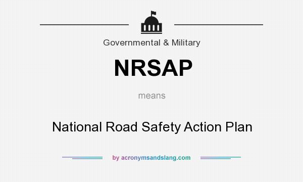 What does NRSAP mean? It stands for National Road Safety Action Plan