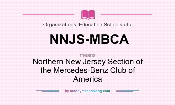 What does NNJS-MBCA mean? It stands for Northern New Jersey Section of the Mercedes-Benz Club of America