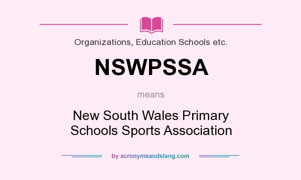 What does NSWPSSA mean? It stands for New South Wales Primary Schools Sports Association