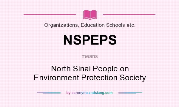 What does NSPEPS mean? It stands for North Sinai People on Environment Protection Society