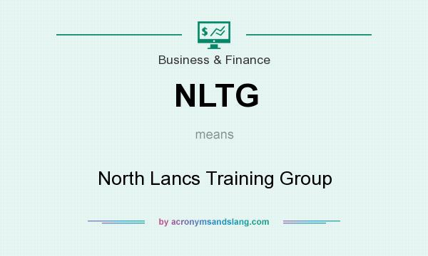 What does NLTG mean? It stands for North Lancs Training Group