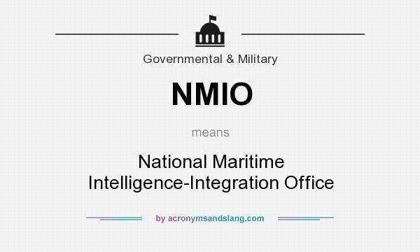 What does NMIO mean? It stands for National Maritime Intelligence-Integration Office