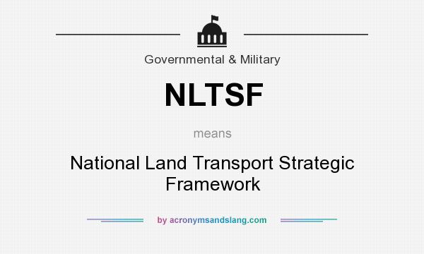 What does NLTSF mean? It stands for National Land Transport Strategic Framework