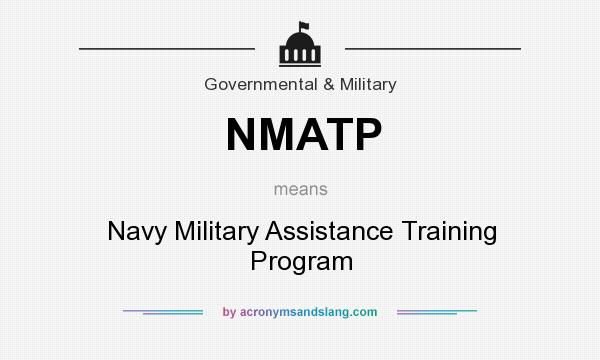 What does NMATP mean? It stands for Navy Military Assistance Training Program