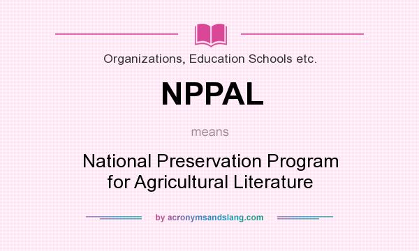What does NPPAL mean? It stands for National Preservation Program for Agricultural Literature